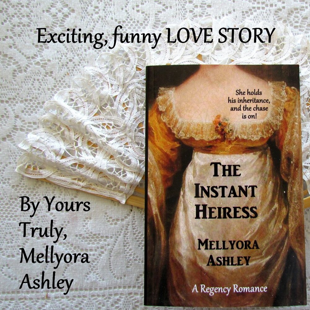 REGENCY ROMANCE, THE INSTANT HEIRESS by MELLYORA ASHLEY, LOVE & ADVENTURE, NWT